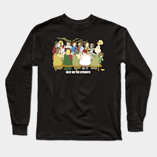 Easy on the sprouts Long Sleeve T-Shirt